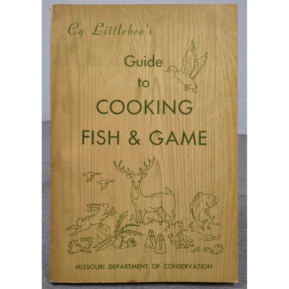1980 Cy Littlebee's Guide To Cooking fFsh & Game Missouri Dept‎ of Conservation